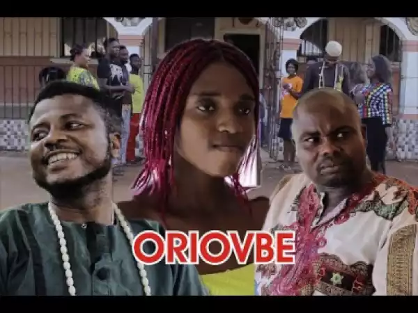 Oriovbe Part 1 [ Latest Benin Movie 2019 ]